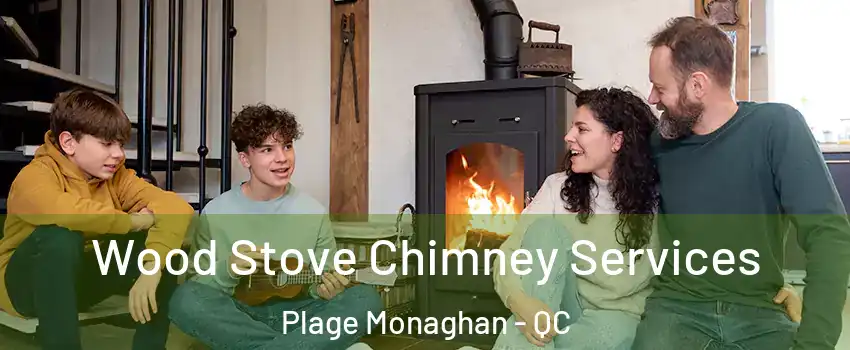  Wood Stove Chimney Services Plage Monaghan - QC