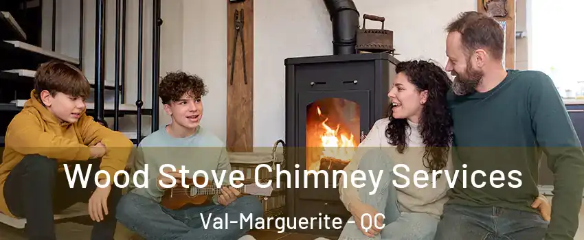  Wood Stove Chimney Services Val-Marguerite - QC