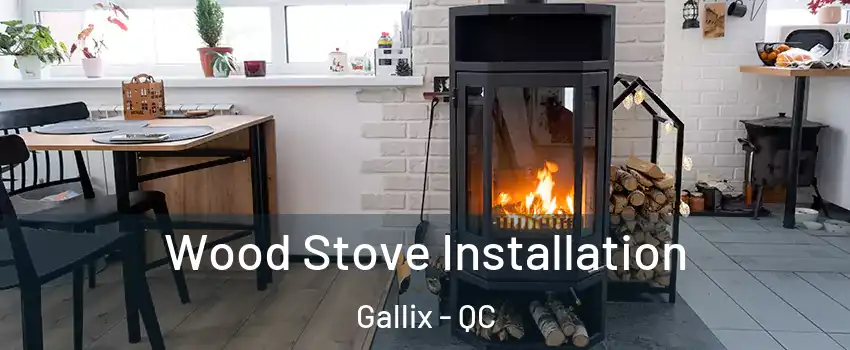  Wood Stove Installation Gallix - QC